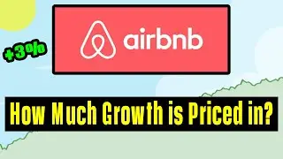 How Much Growth is Priced into Airbnb Stock?