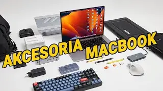 Najlepsze Akcesoria Do MacBooka Air i Pro | 2024