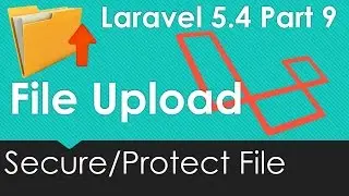 Laravel 5.4 File upload - Secure/Protect your File #9/9