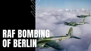 RAF Bombing of Berlin: British Bombers Break-Up Nazi Broadcast