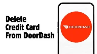 How To Delete Credit Card From DoorDash 2024