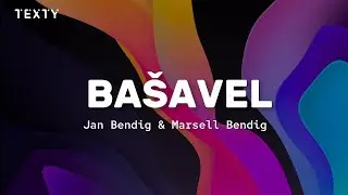 Jan Bendig & Marsell Bendig| BAŠAVEL- text