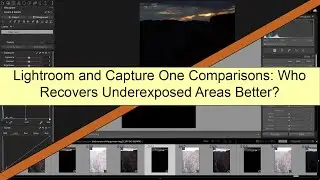 Lightroom and Capture One Comparisons: Who Recovers Underexposed Areas Better?