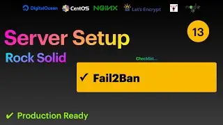 13. Production Ready Server Setup - Fail2Ban setup for SSHD