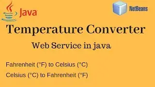 Temperature Converter Web Service in java using NetBeans with client