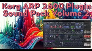 Free Sound Pack for Korg ARP 2600 Plugin: Screaming Leads, Pads, and More!