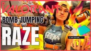 VALORANT RAZE bomb jumping