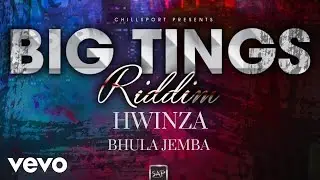 Hwinza - Bhula Jemba (Big Tings Riddim)