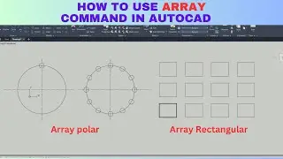 how to use array command in autocad | polar and rectangular array command in autocad