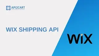 How To Get Wix Shipping API Easily I API2CART