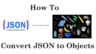 How to convert JSON to Objects