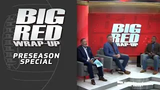 Big Red Wrap-Up: Preseason Special, Including Interview with Nebraska Football Head Coach Matt Rhule