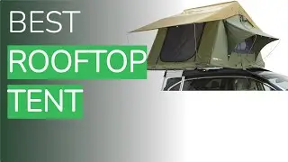 🌵3 Best Rooftop Tent 2021