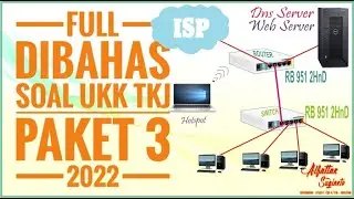 Pembahasan Soal UKK TKJ Paket 3 Terbaru 2022 Full - Router dan Switch Menggunakan RB 951 HnD