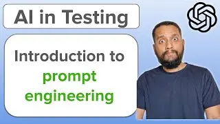 AI in Testing | Introduction to prompt engineering