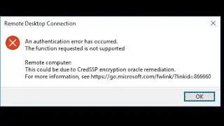 How to Fix Credssp Encryption Oracle Remediation Error | Remote Desktop Connection (PART 1)