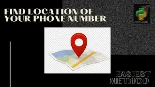 Finding Location of Phone number Using Python