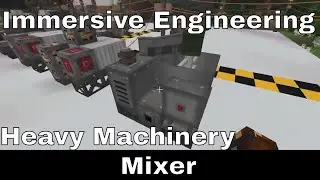 Minecraft | Immersive Engineering | Heavy Machinery Part 8 | How to build the Mixer