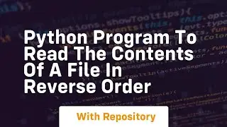 Python program to read the contents of a file in reverse order