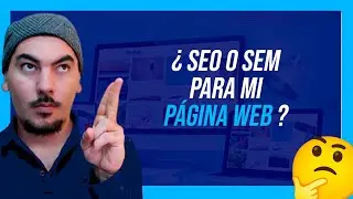 SEO o SEM para tu PÁGINA WEB