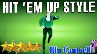 🌟Just Dance 4: Hit Em Up Style - Blu Cantrell 🌟