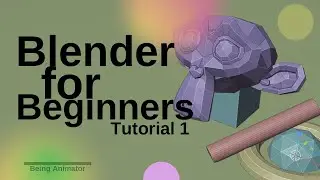 3d Basic & Intro to Blender layout | Beginners Tutorial | Being Animator