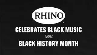 Rhino Records Celebrates Black History Month