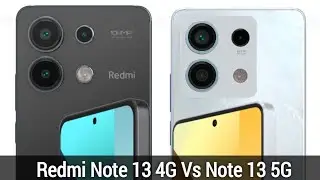 Redmi Note 13 4G vs Redmi Note 13 5G Comparison