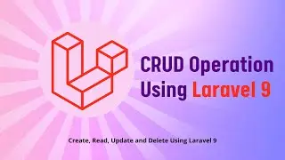 Basic CRUD Operation for Beginners Using Laravel 9 | PHP