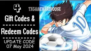 CAPTAIN TSUBASA: ACE | New Redeem Codes 7 May 2024 | Gift Codes - How to Redeem Code