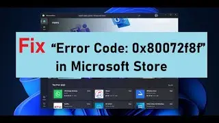 Fix “Error Code: 0x80072f8f” in Microsoft Store in Windows 11 .