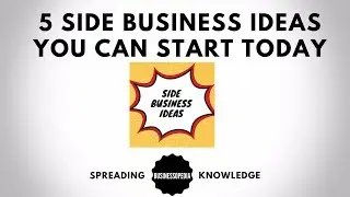 5 Side Business Ideas You Can Start Today