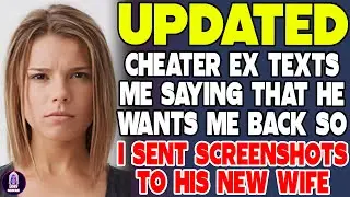 Cheater Ex Texts Me Saying That He Wants Me Back So I Sent Screenshots To His New Wife