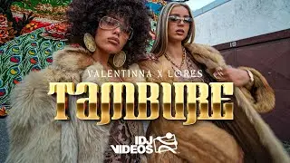 VALENTINNA X LORES - TAMBURE (OFFICIAL VIDEO)