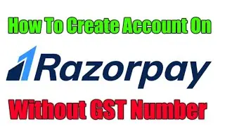 How to create account on Razorpay without GST number step by step in Hindi