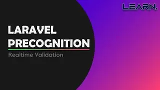 LARAVEL PRECOGNITION - INERTIA JS, VUE3 | LEARN.