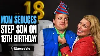 Mom SEDUCES Step Son On His 18th BIRTHDAY