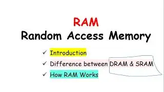 RAM Random Access Memory | Difference Between SRAM and DRAM |Types of Memory |