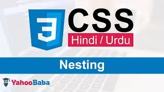 CSS Nesting Tutorial in Hindi / Urdu