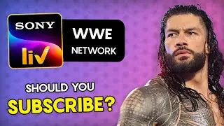 SonyLIV WWE Network Plan: Should You Subscribe?