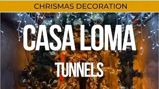 Christmas in the Tunnels of Castle - Casa Loma Toronto || A Walking Tour