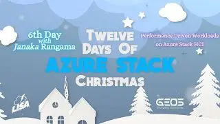 6th Day of Azure Stack Christmas - Performance Driven Workloads on Azure Stack HCI