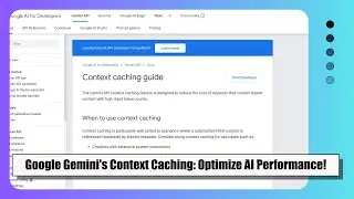 Google Gemini Introduces Context Caching: Reduce Costs and Enhance Performance!