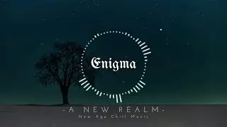 Enigma | Enigmatic | New Age Chill Music 2021