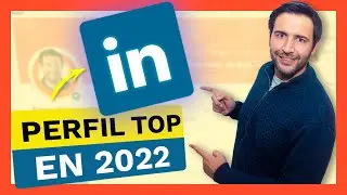 Cómo hacer un buen PERFIL de LINKEDIN en 2022 ✅ TUTORIAL paso a paso