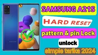 Samsung A21s Hard Reset Pattern & Pin Password Lock  Unlock Simple Tarika 2024✅