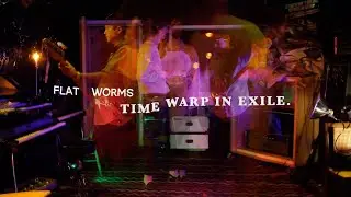 Flat Worms - Time Warp in Exile (Official Music Video)