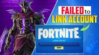 How To Fix Fortnite “Failed To Link Account Already Associated With A Different Account” Error on PC