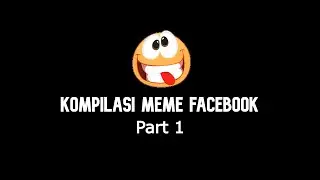 Kompilasi Meme Facebook - part 1