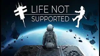 Life Not Supported Gameplay